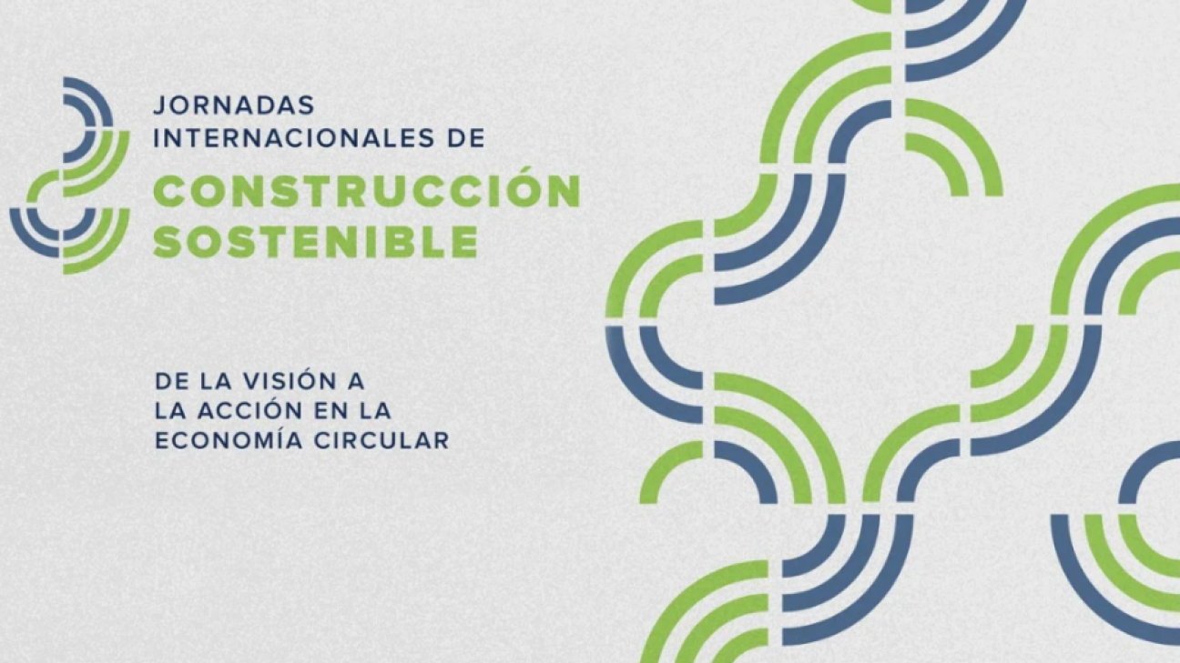 imagen Jornadas Internacionales de Construcción Sostenible: De la visión a la acción en Economía Circular