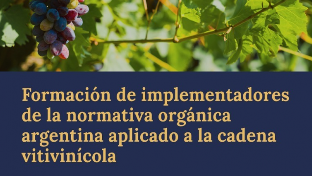 imagen La Facultad de Ciencias Agrarias será sede del Curso de Formación de Implementadores de la Normativa Orgánica Argentina en la cadena vitivinícola