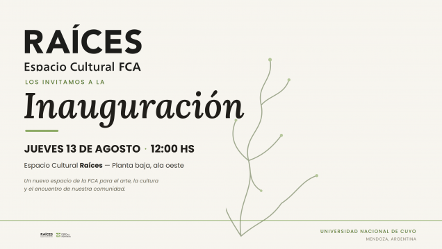imagen Inauguración del Espacio Cultural "Raíces" en la Facultad de Ciencias Agrarias