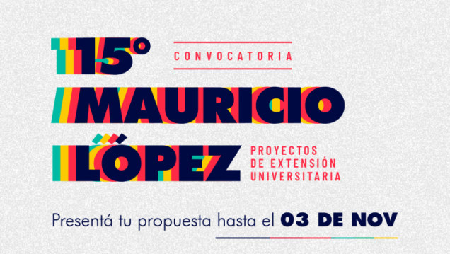 imagen Abrió la 15ta Convocatoria de "Proyectos Mauricio López"