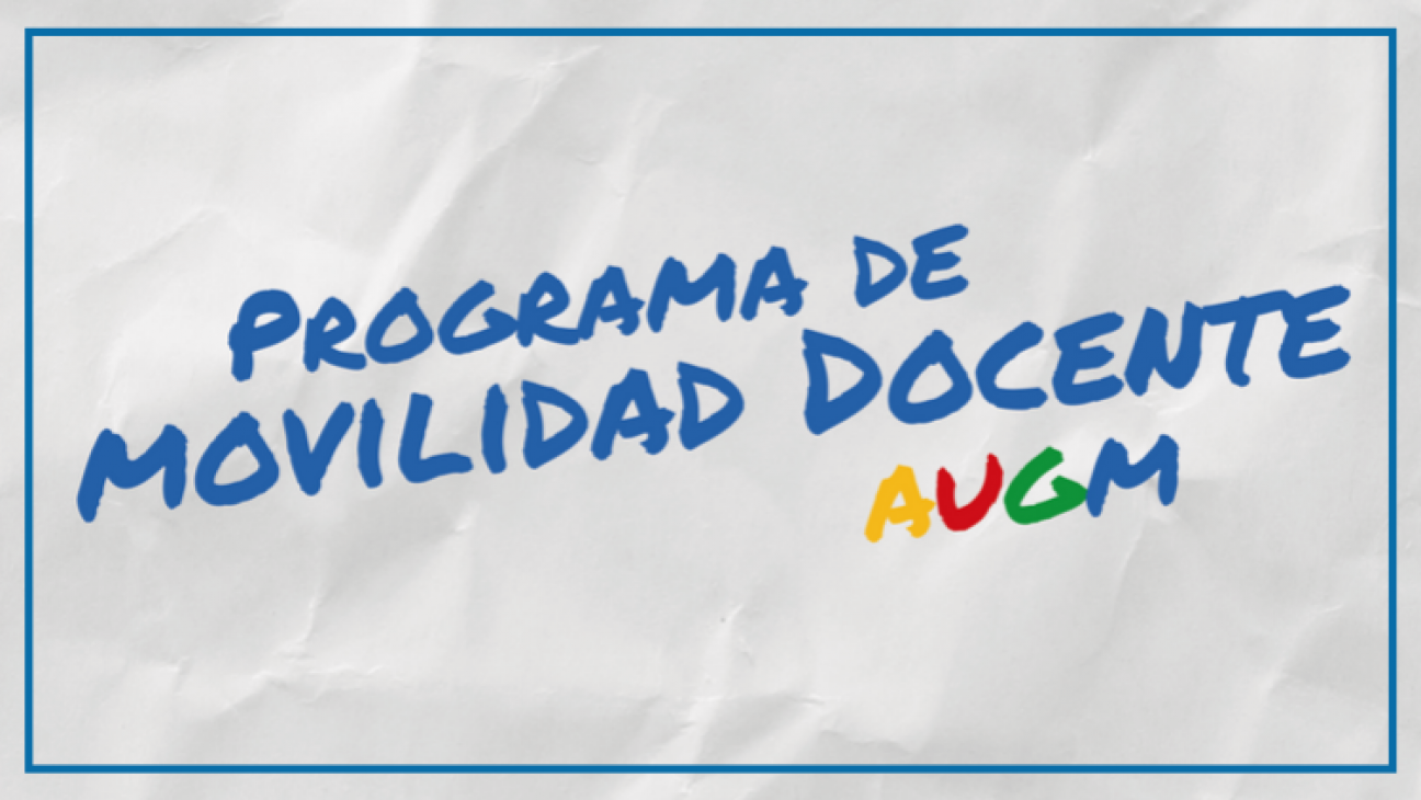 imagen Convocan a docentes interesados en participar del Programa de Movilidad ESCALA AUGM